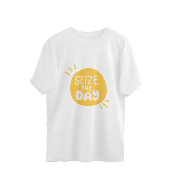 Seize the day - Unisex Oversized Tshirt